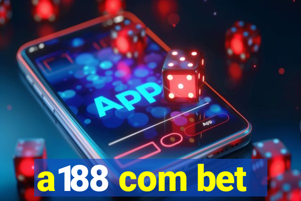 a188 com bet